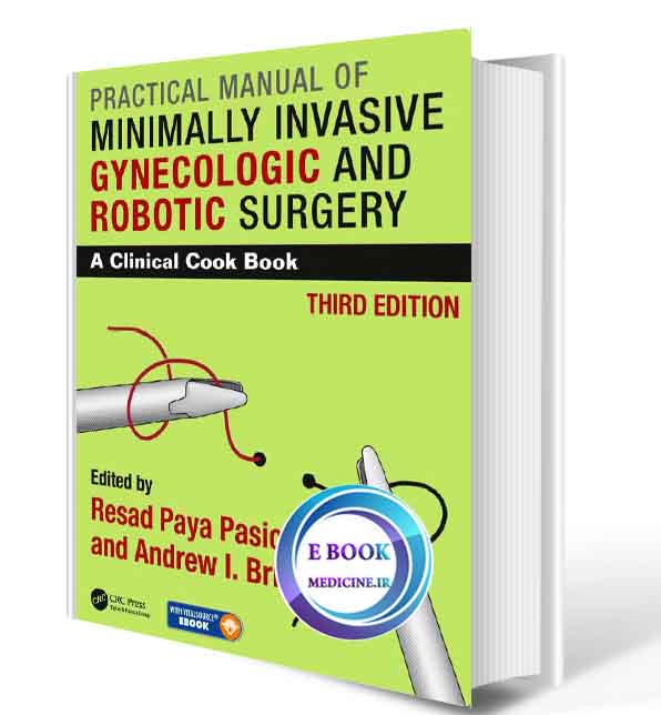 دانلود کتاب Practical Manual of Minimally Invasive Gynecologic and Robotic Surgery 2018(ORIGINAL PDF)